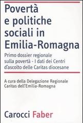 Povertà e politiche sociali in Emilia-Romagna. I dati dei Centri di ascolto delle Caritas diocesane edito da Carocci