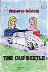 The old Beetle di Roberto Rocchi edito da Aletti