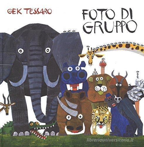 Foto di gruppo di Gek Tessaro edito da Lapis