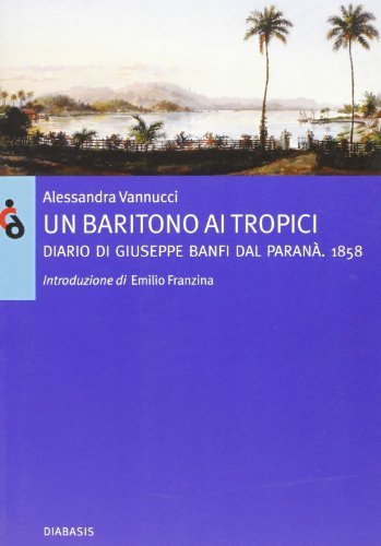 Un baritomo ai tropici di Alessandra Vannucci edito da Diabasis