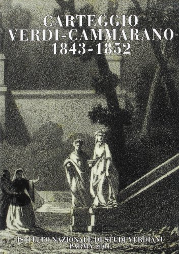 Carteggio Verdi-Cammarano 1843-1852 di Giuseppe Verdi, Salvatore Cammarano edito da Ist. Nazionale Studi Verdiani
