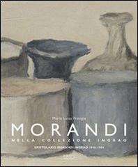 Morandi nella collezione Ingrao di M. Luisa Frongia edito da Ilisso