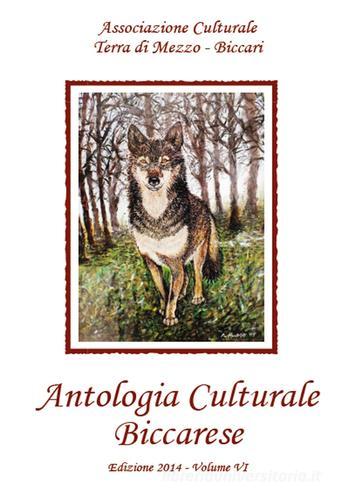 Antologia culturale biccarese vol.6 edito da Youcanprint