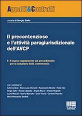 Il precontenzioso e l'attività paragiurisdizionale dell'AVCP edito da Maggioli Editore