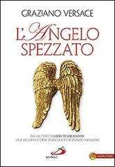 L' angelo spezzato di Graziano Versace edito da San Paolo Edizioni
