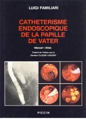 Catheterisme endoscopique de la papille de Vater. Manuel-Atlas di Luigi Familiari edito da Piccin-Nuova Libraria