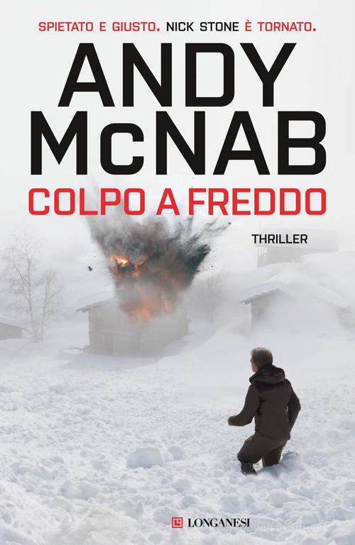 Libro Colpo a freddo di Andy McNab La Gaja scienza di Longanesi