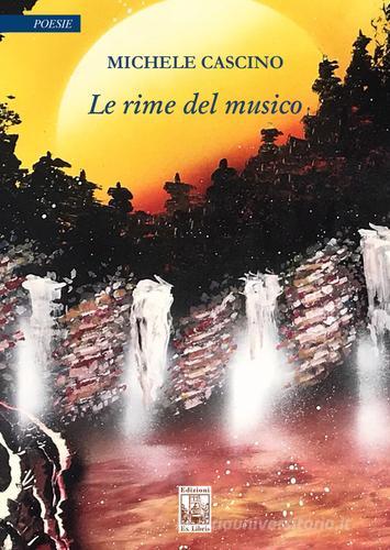 Le rime del musico di Michele Cascino edito da Edizioni Ex Libris