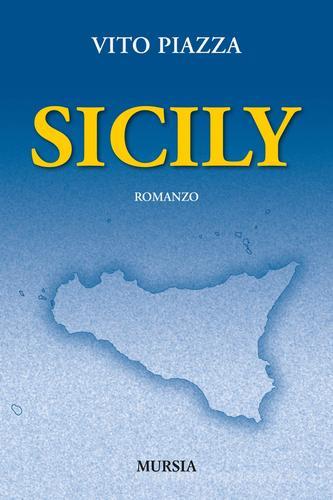 Sicily di Vito Piazza edito da Ugo Mursia Editore