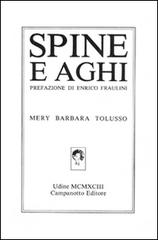 Spine e aghi di Mary Barbara Tolusso edito da Campanotto