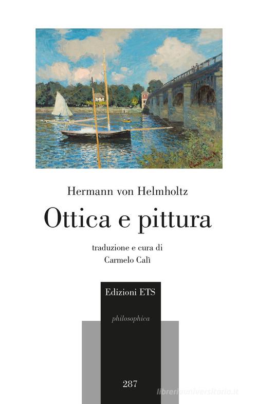 Ottica e pittura di Hermann von Helmholtz edito da Edizioni ETS