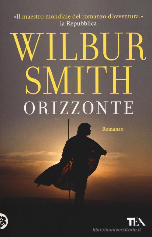 Libro Orizzonte di Wilbur Smith I massimi TEA di TEA