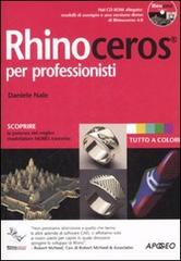 Rhinoceros per professionisti. Con CD-ROM di Daniele Nale edito da Apogeo