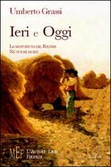 Ieri e oggi. La forza del destino di Umberto Grassi edito da L'Autore Libri Firenze