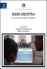 Radio Kreattiva. La prima web radio antimafia edito da Aracne