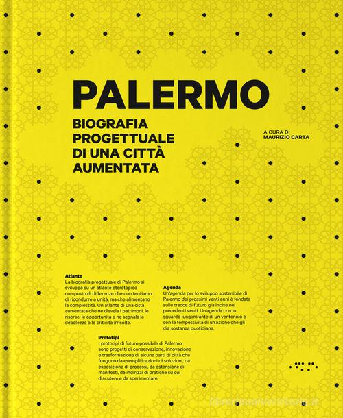 Palermo. Biografia progettuale di una città aumentata. Ediz. illustrata edito da LetteraVentidue