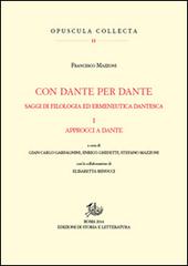 Con Dante e per Dante. Saggi di filologia dantesca vol.1 di Francesco Mazzoni edito da Storia e Letteratura