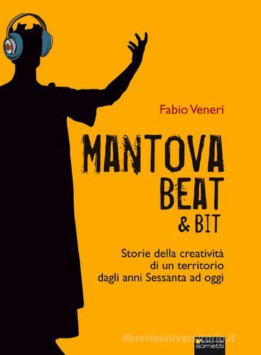 Mantova beat & bit di Fabio Veneri edito da Sometti