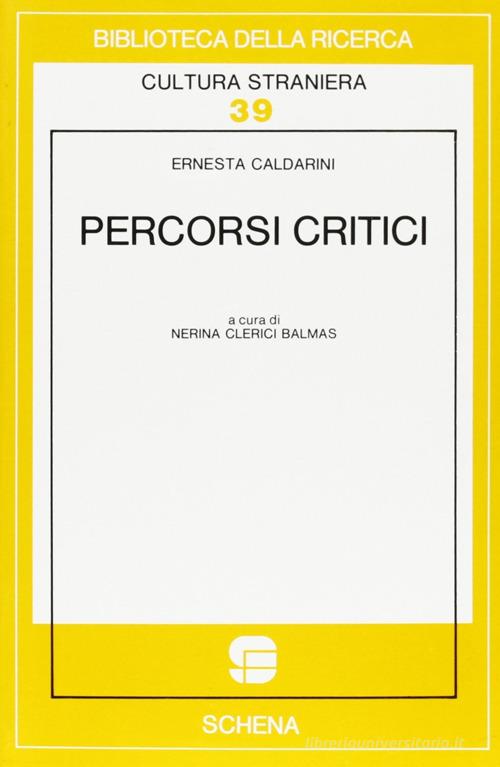 Percorsi critici di Ernesta Caldarini edito da Schena Editore