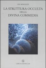 La struttura occulta della Divina Commedia di Edi Minguzzi edito da Libri Scheiwiller