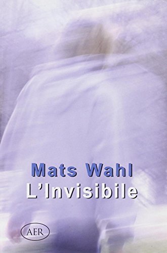L' invisibile di Mats Wahl edito da AER