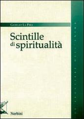 Scintille di spiritualità di Giorgio La Pira edito da Nerbini