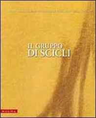 Il gruppo di Scicli. Catalogo della mostra. Ediz. illustrata di Lucio V. Barbera, Katia Giannetto edito da Magika