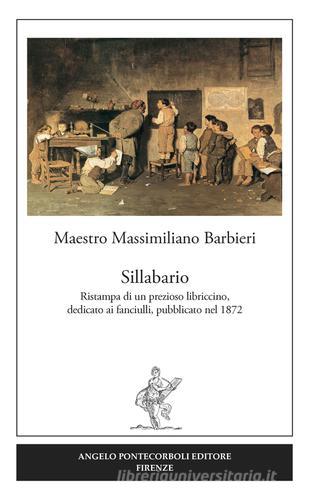 Sillabario (rist. anast.) di Massimiliano Barbieri edito da Pontecorboli Editore