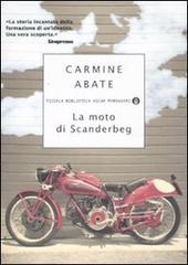 La moto di Scanderbeg di Carmine Abate edito da Mondadori