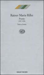 Poesie 1907-1926 di Rainer M. Rilke edito da Einaudi