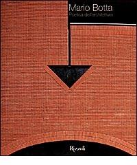 Mario Botta. Poetica dell'architettura di Irena Sakellaridou edito da Rizzoli Libri Illustrati