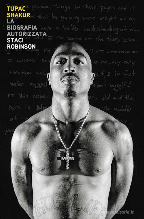 Tupac Shakur. La biografia autorizzata di Staci Robinson edito da Il Castello