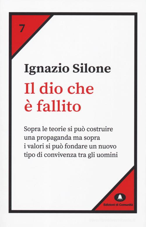 Il dio che è fallito di Ignazio Silone edito da Edizioni di Comunità