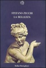 La bellezza di Stefano Zecchi edito da Bollati Boringhieri