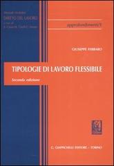 Tipologie di lavoro flessibile di Giuseppe Ferraro edito da Giappichelli