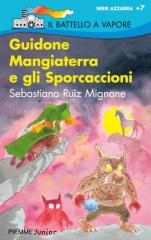 Guidone Mangiaterra e gli sporcaccioni di Sebastiano Ruiz Mignone edito da Piemme