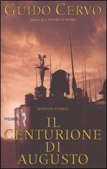 Il centurione di Augusto di Guido Cervo edito da Piemme
