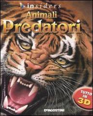 Animali predatori di John Seidensticker, Susan Lumpkin edito da De Agostini