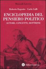 Enciclopedia del pensiero politico. Autori, concetti, dottrine di Roberto Esposito, Carlo Galli edito da Laterza