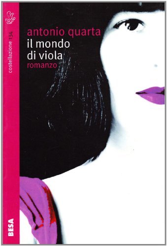 Il mondo di Viola di Antonio Quarta edito da Salento Books