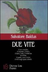Due vite di Salvatore Baldus edito da L'Autore Libri Firenze
