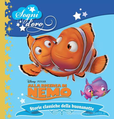 Alla ricerca di Nemo. Sogni d'oro. Ediz. illustrata edito da Disney Libri