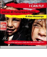 I can fly di Alex Mezzenga edito da Universitalia