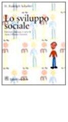 Lo sviluppo sociale del bambino di H. Rudolph Schaffer edito da Raffaello Cortina Editore