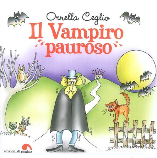 Il Vampiro pauroso di Ornella Ceglio edito da Edizioni di Pagina
