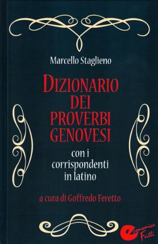 Dizionario dei proverbi genovesi di Marcello Staglieno edito da Frilli