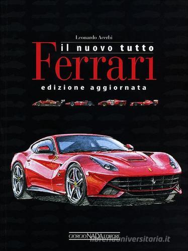 Il nuovo tutto Ferrari. Ediz. illustrata di Leonardo Acerbi edito da Nada