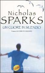 Un cuore in silenzio di Nicholas Sparks edito da Sperling & Kupfer