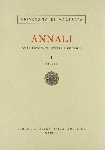 Annali della Facoltà di lettere e filosofia dell'Università di Macerata (1968) vol.1 edito da Antenore