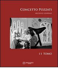 Concetto Pozzati. Archivio generale vol.2 edito da Maretti Editore
